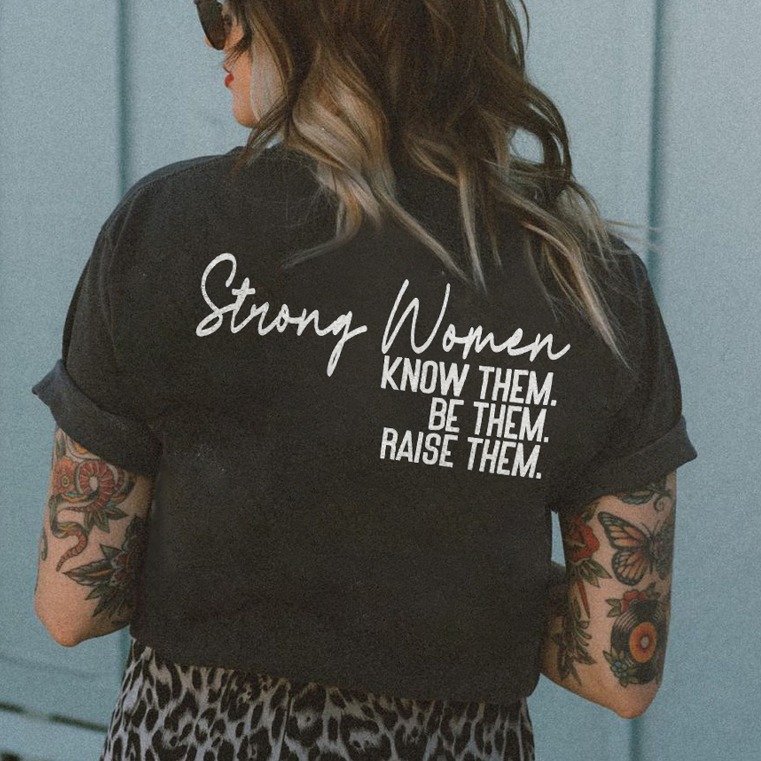 Strong Women Know Them T-shirt