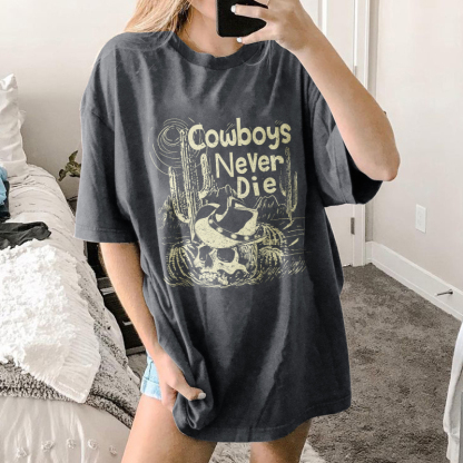 Cowboys Never Die T-shirt