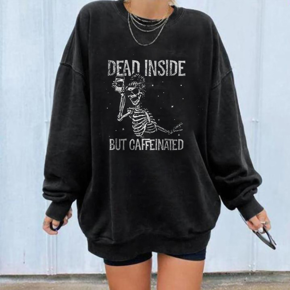 Dead Inside But Caffeinated Skull Sweatshirt