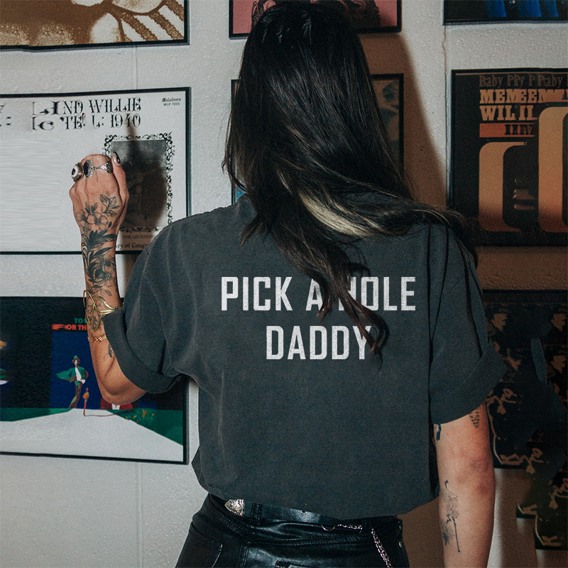 Pick A Hole Daddy Print T-shirt