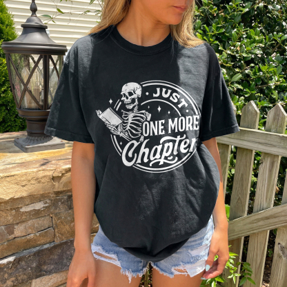 Just One More Chapter T-shirt