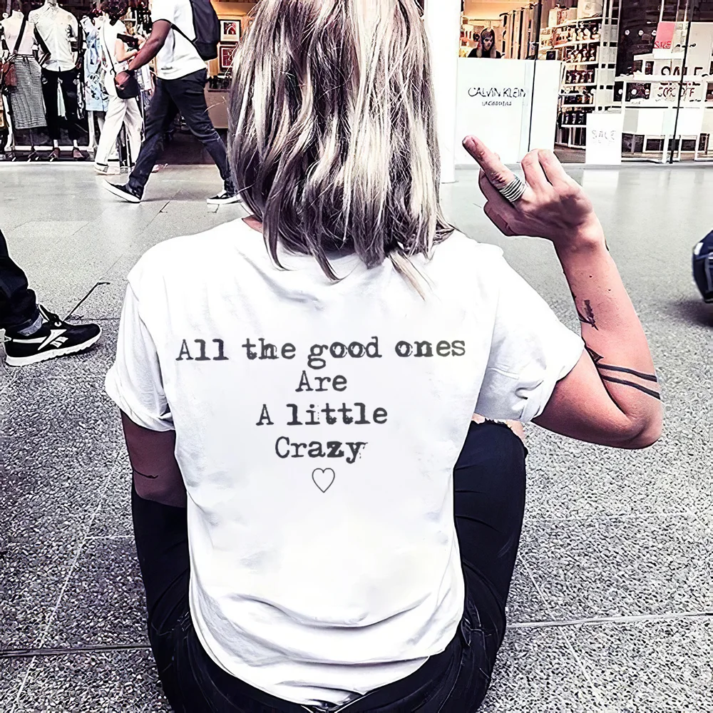All The Good Ones Are A Little Crazy T-shirt