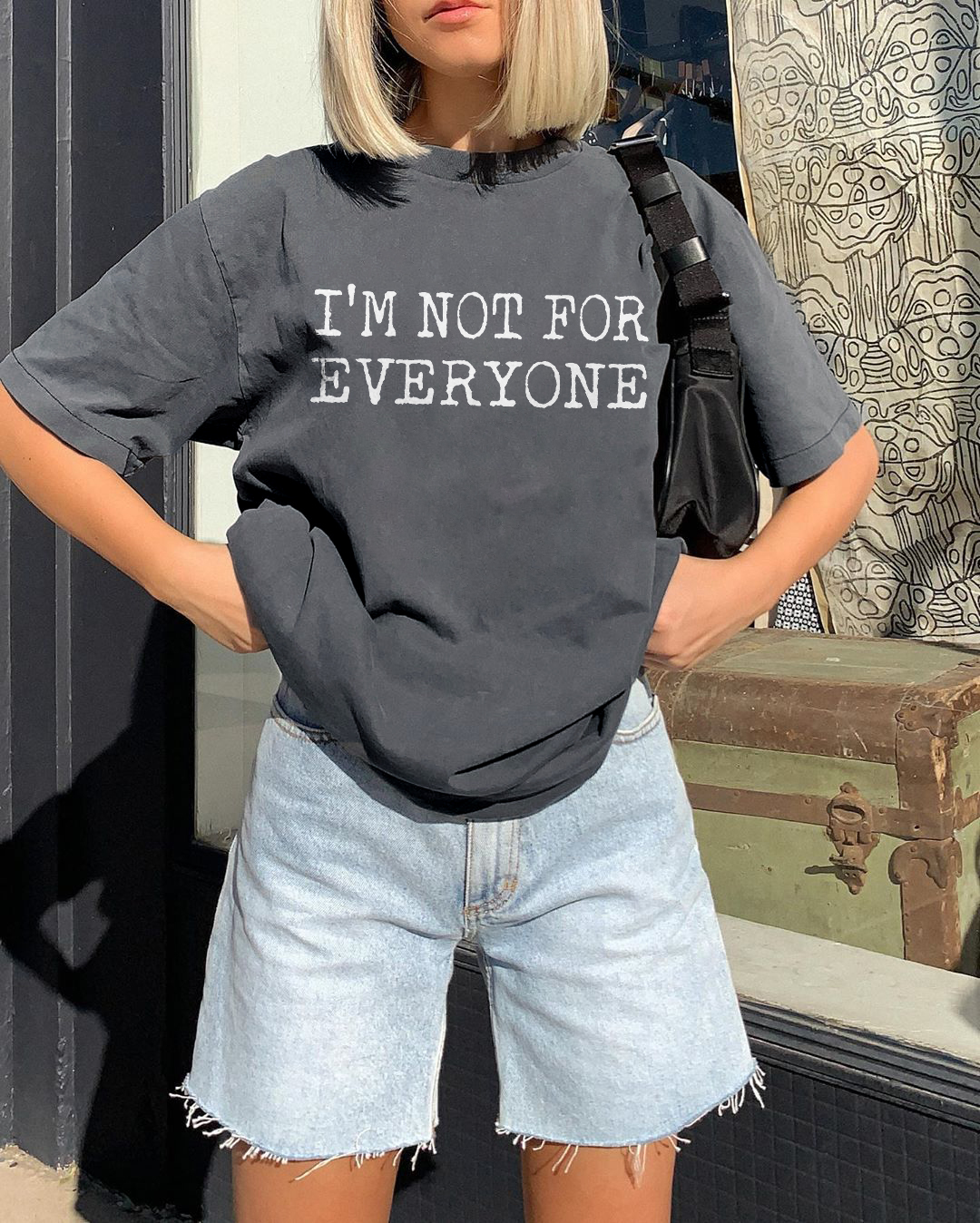 I'm Not For Everyone T-shirt