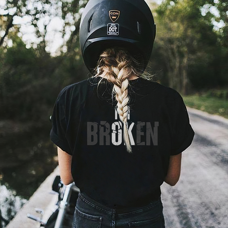 I'M Broken Slogan Women T-Shirt