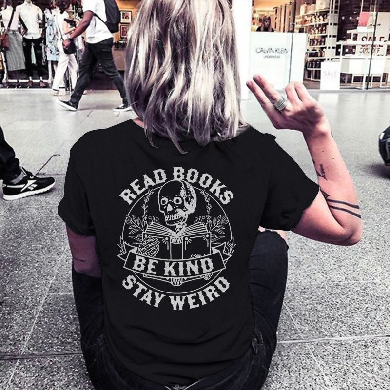 Read Books Be Kind Stay Weird T-shirt