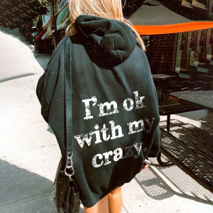 I‘m Ok With My Crazy Letters Hoodie