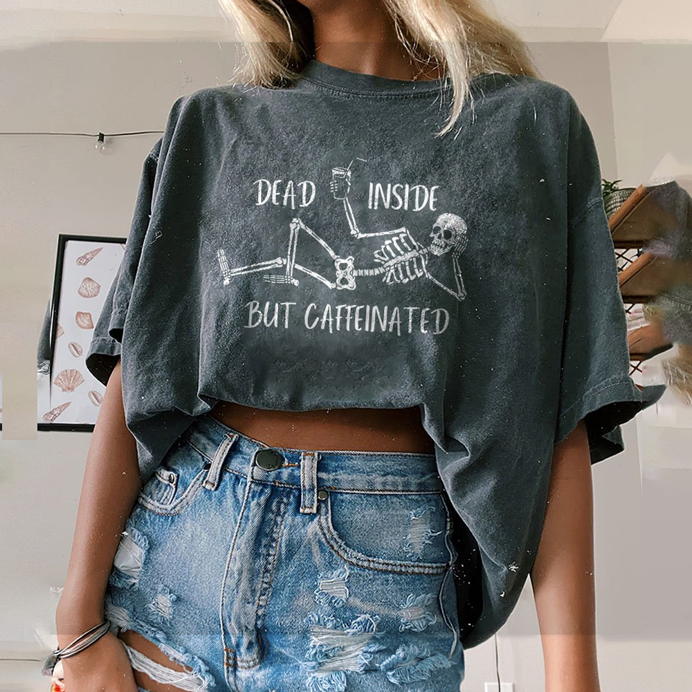 Dead Inside But Caffeinated Skull print casual t-shirt designer
