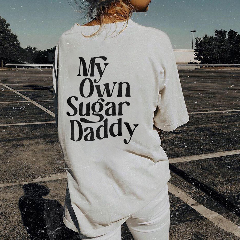 My Own Sugar Daddy T-shirt