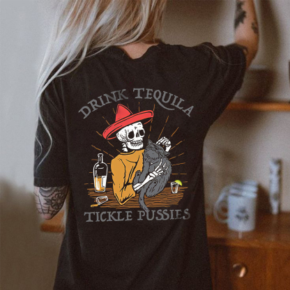 Drink Tequila Tickle Pussies Printed Women's T-shirt