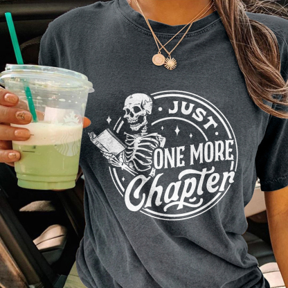 Just One More Chapter T-shirt