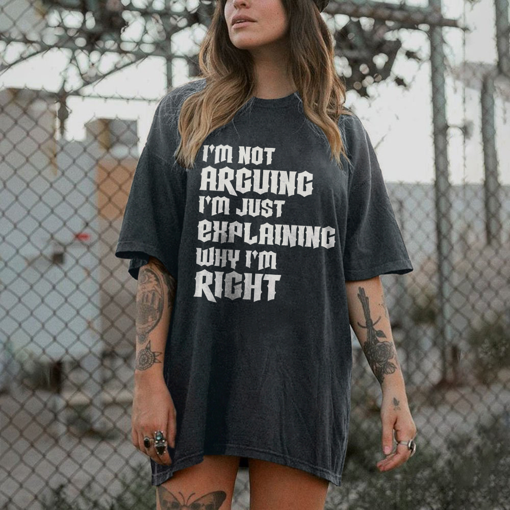 I'm Not Arguing T-shirt