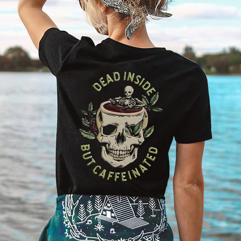 Dead Inside But Caffeinated Skull Casual T-shirt