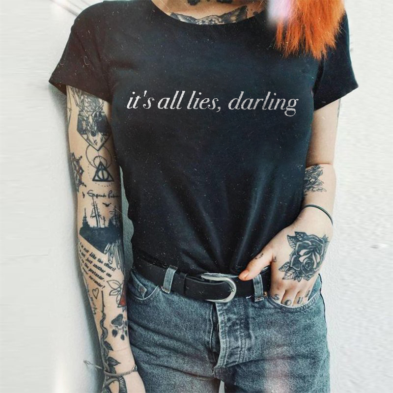 It's All Lies, Darling T-shirt