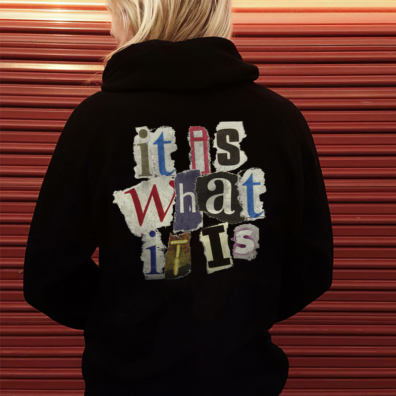 It Is What It Is Letters Printing Women's Hoodie