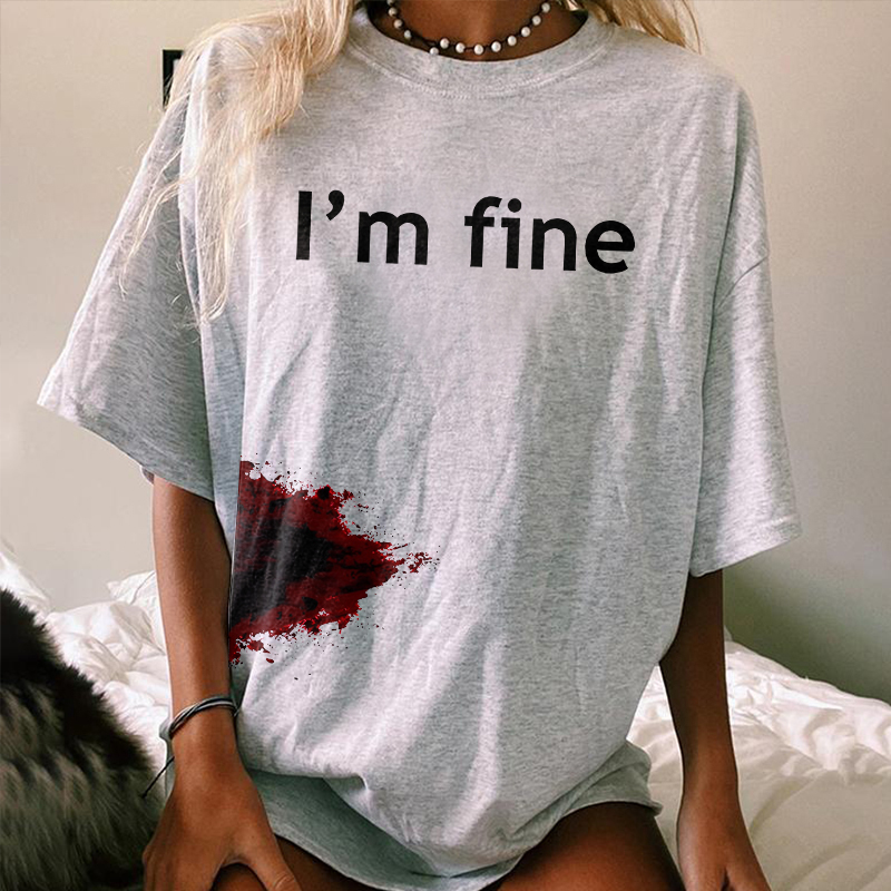 I'm Fine T-shirt