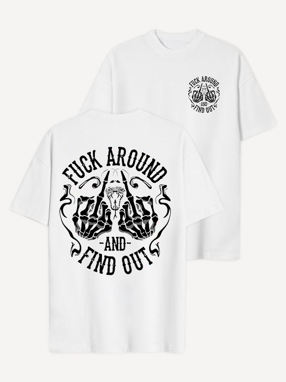 Fxxk Around And Find Out T-shirt