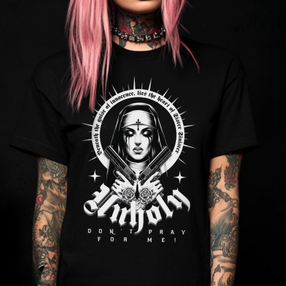 Unholy Nonnen "Don´t Pray For Me" Printed Women's T-shirt
