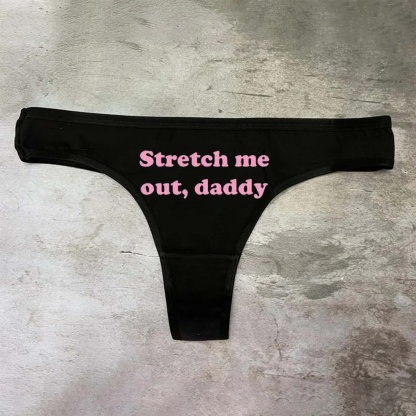 Stretch Me Out Daddy Printed Sexy Panties