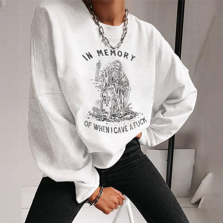 In Memory Of When I Gave A Fuck Printed Skeleton Casual Sweatshirt