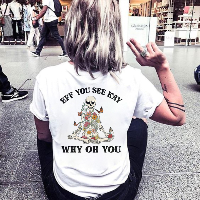 Eff You See Kay T-shirt