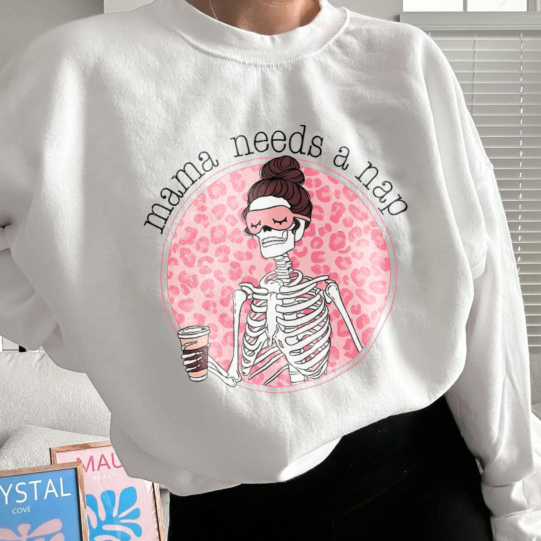 Mama Need A Nap Sweatshirt