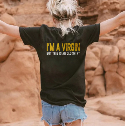 I'm A Virgin But This Is An Old Shirt T-shirt