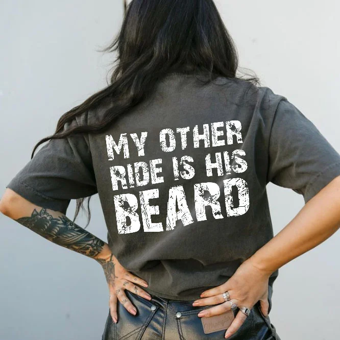 My Other Ride Is His Beard T-shirt