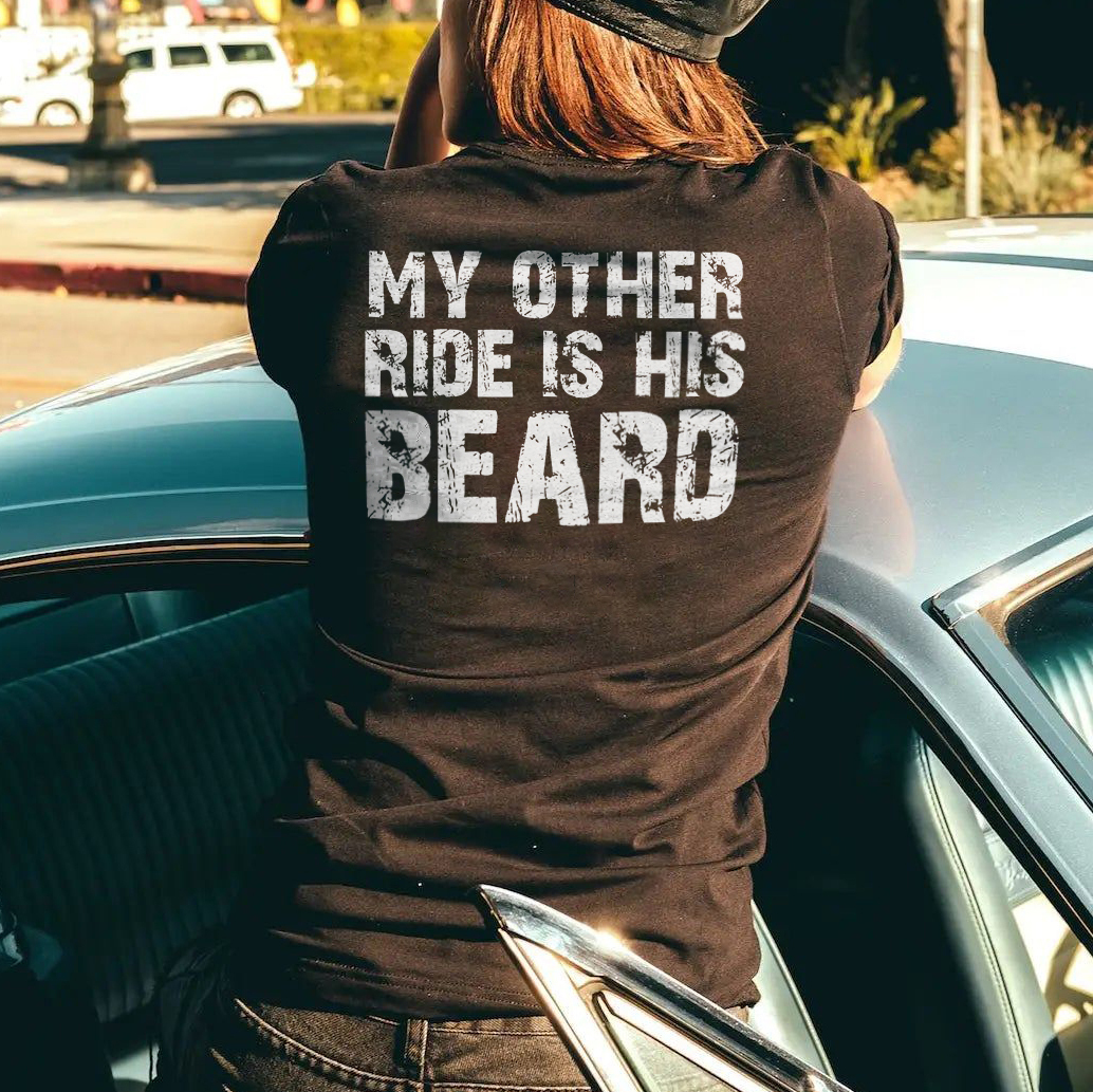 My Other Ride Is The Beard T-shirt