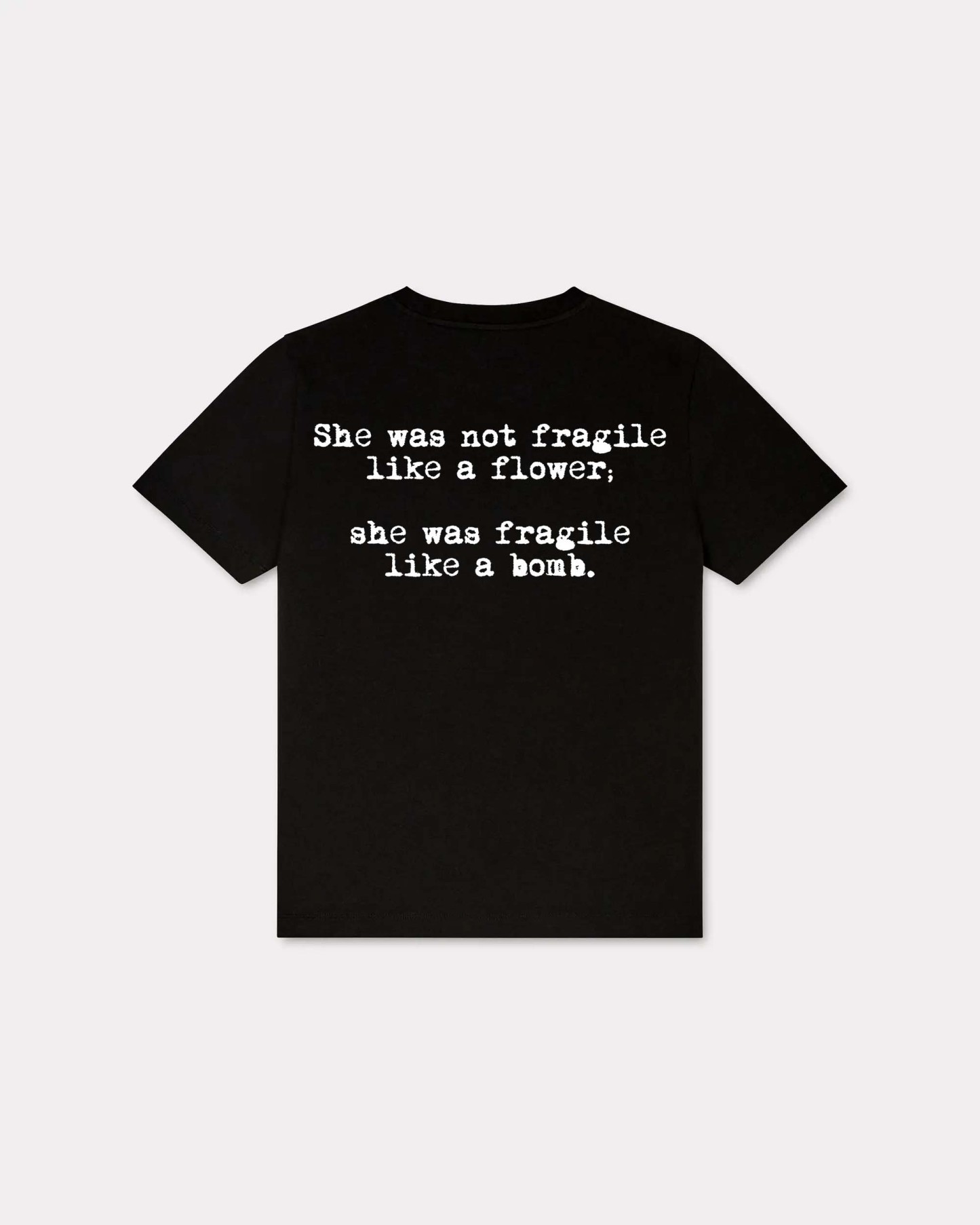 She Was Not Fragile Like A Flower T-shirt