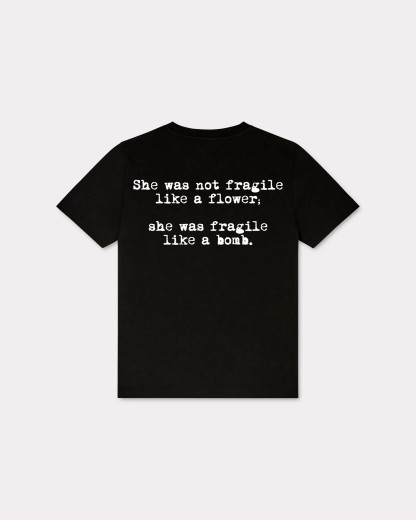 She Was Not Fragile Like A Flower T-shirt