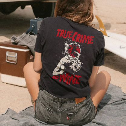 True Crime And Wine T-shirt