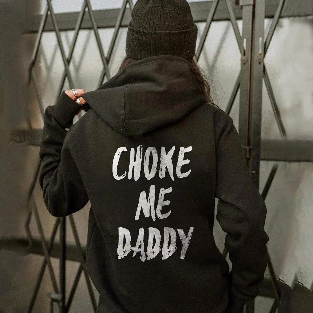 Choke Me Daddy Printed Women's Hoodie