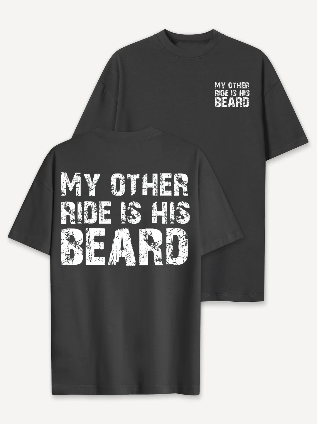 My Other Ride is His Beard T-shirt