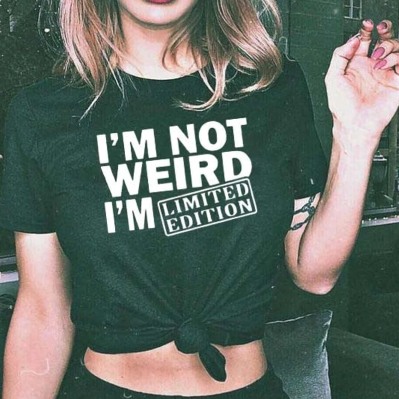 I'm Not Weird I'm Limited Edition T-shirt