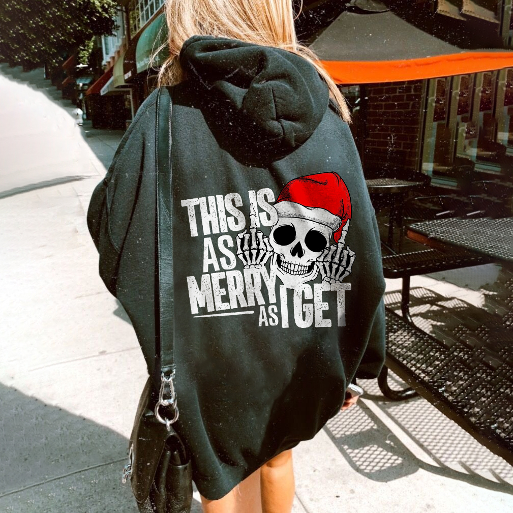 This Is As Merry As I Get Christmas Hoodie