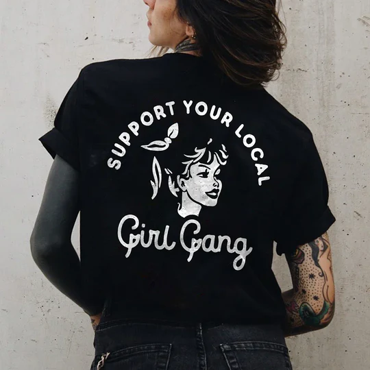 Support Your Local Girl Gang T-shirt
