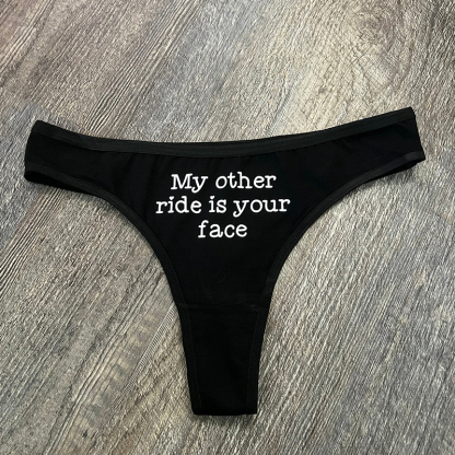 My Other Ride Is Your Face Printed Sexy Panties