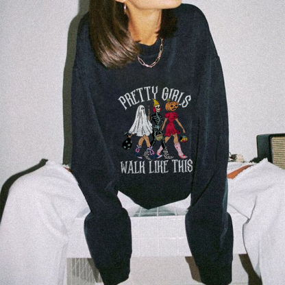Pretty Girls Walk Like This Halloween Sweatshirt