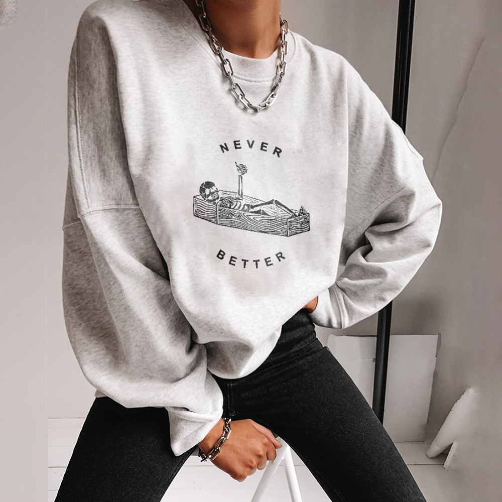 Never Better Skull Lying Down Printed Sweatshirt