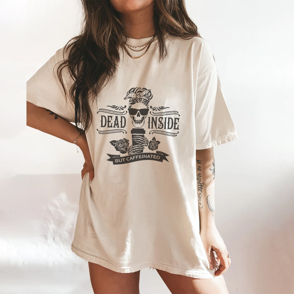 Dead Inside But Caffeinated Skull Printed T-shirt