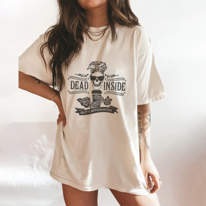 Dead Inside But Caffeinated Skull Printed T-shirt