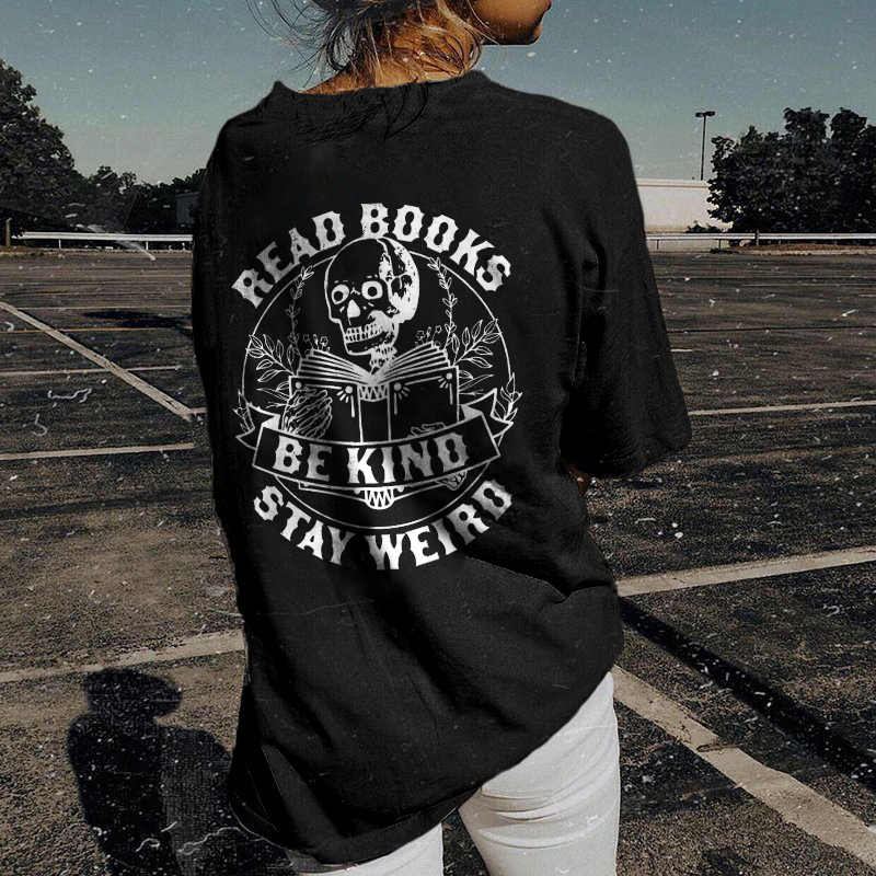 Read Books Be Kind Stay Weird T-shirt