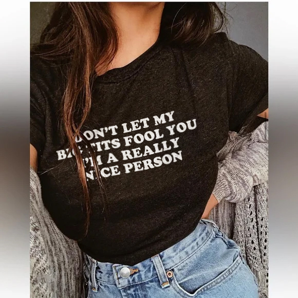 Don't Let My Big Tits Fool You I'm A Really Nice Person T-shirt