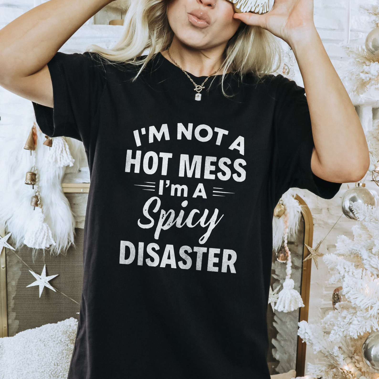 I'm Not A Hot Mess T-shirt