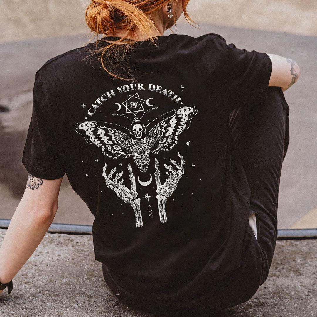 Catch Your Death T-shirt