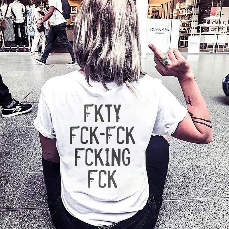 Fkty Fck-Fck Fcking Fck Printing Women's Short Sleeve T-shirt