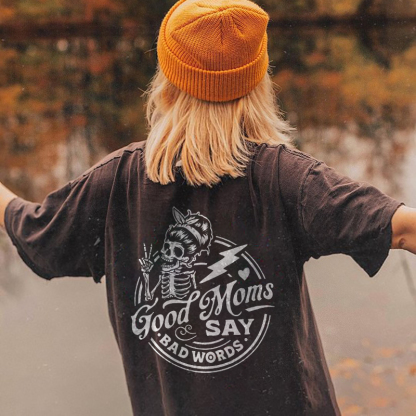 Good Moms Say Bad Words T-shirt