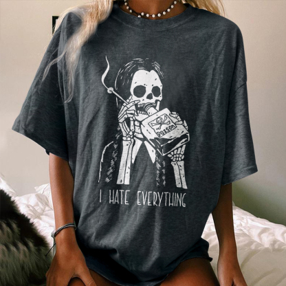 I Hate Everything T-shirt