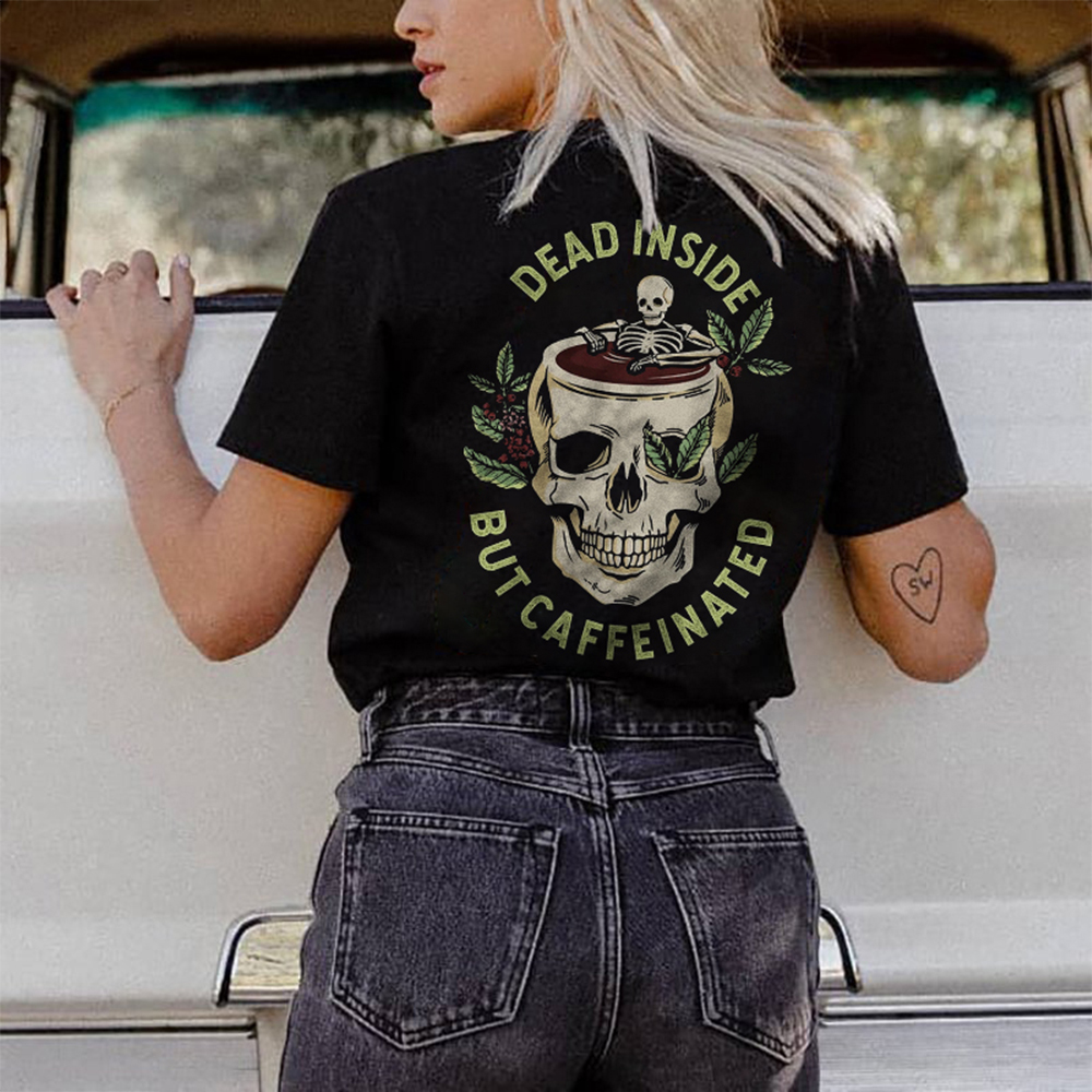 Dead Inside But Caffeinated Skull Casual T-shirt