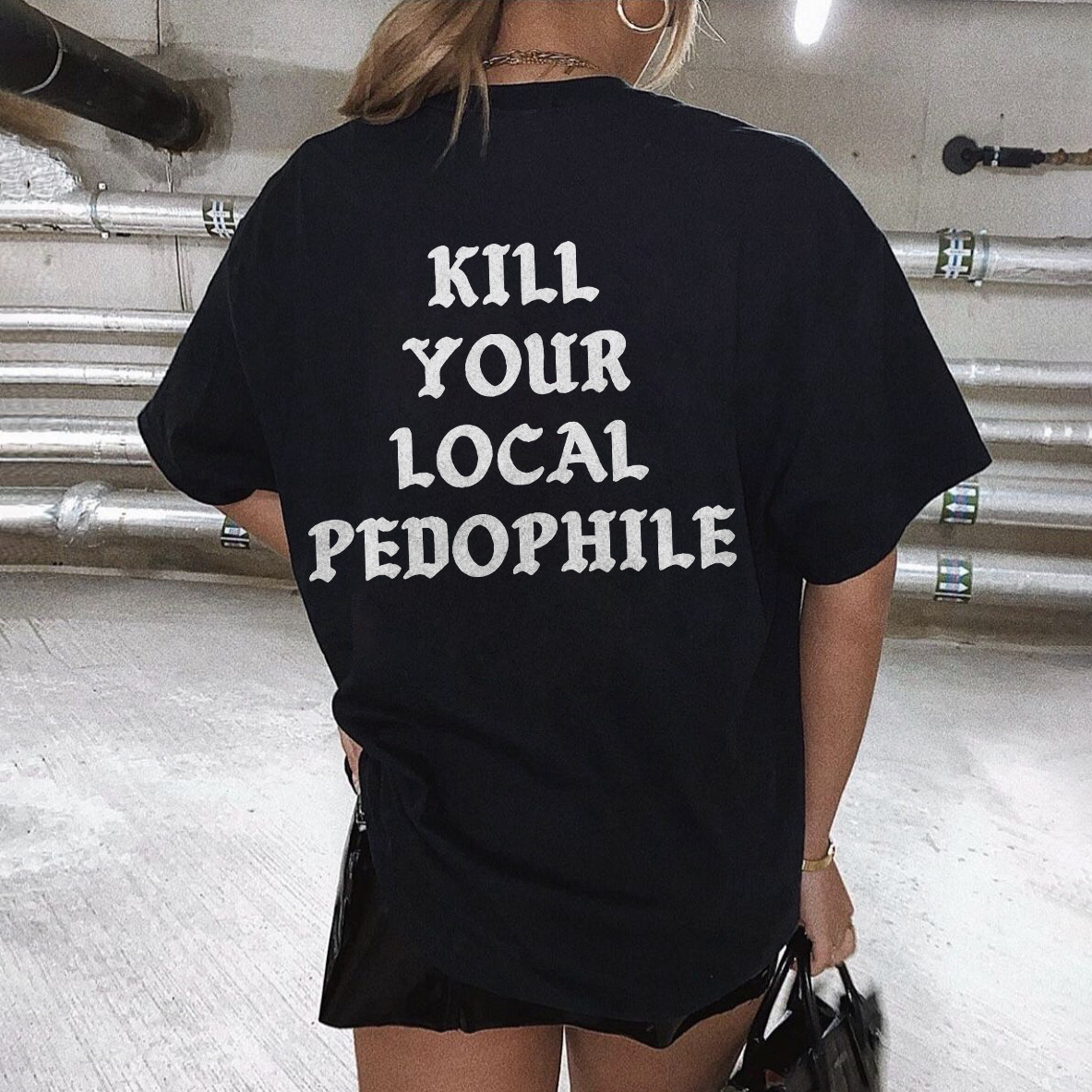 Kill Your Local Pedophile T-shirt